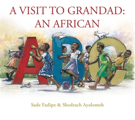 A Visit to Grandad: An African ABC Cover Image