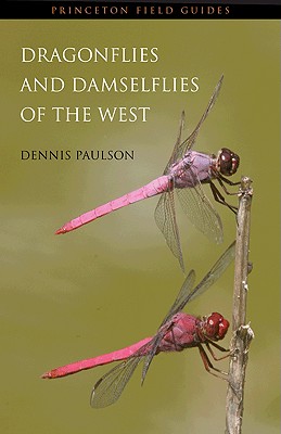 Dragonflies and Damselflies of the West (Princeton Field Guides #47)