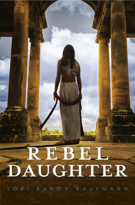 Rebel Daughter By Lori Banov Kaufmann Cover Image