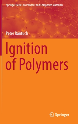 Ignition of Polymers (Springer Polymer and Composite Materials)