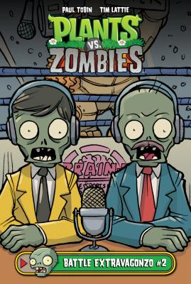 Plants vs. Zombies Volume 2: Timepocalypse by Tobin, Paul