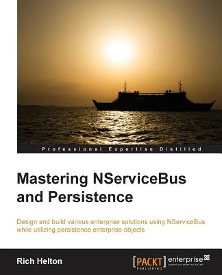 Learning Nservicebus and Persistence By Richard Lee Helton Cover Image