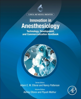 Innovation in Anesthesiology: Technology, Development, and Commercialization Handbook (Clinical and Medical Innovation)