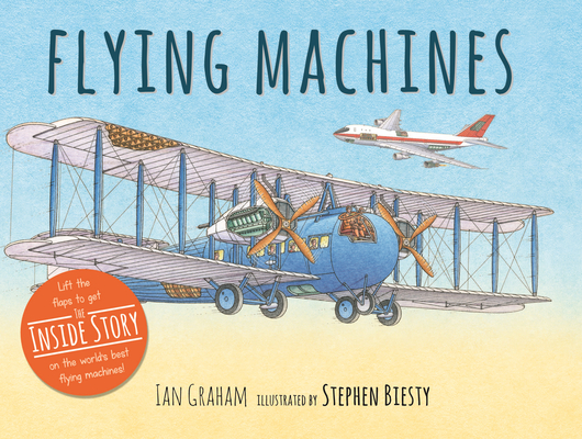 Flying Machines (Inside Vehicles) By Ian Graham, Stephen Biesty (Illustrator) Cover Image