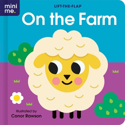 On the Farm: Lift-the-Flap Book: Lift-the-Flap Board Book (Mini Me)