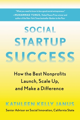 Social Startup Success: How the Best Nonprofits Launch, Scale Up, and Make a Difference Cover Image