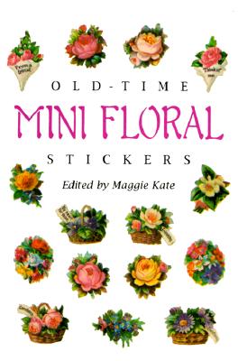 The Old-Time Mini Floral Stickers (Pocket-Size Sticker Collections)
