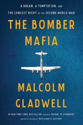 Cover Image for The Bomber Mafia: A Dream, a Temptation, and the Longest Night of the Second World War