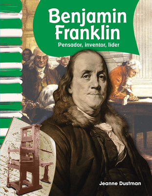 Benjamin Franklin: Pensador, inventor, líder (Social Studies: Informational Text) Cover Image