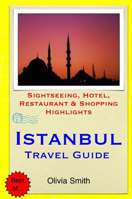 Istanbul Travel Guide: Sightseeing, Hotel, Restaurant & Shopping Highlights Cover Image