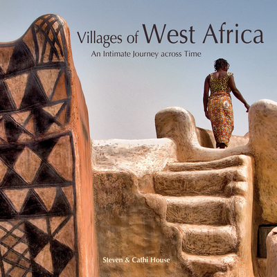 Villages of West Africa: An Intimate Journey Across Time Cover Image