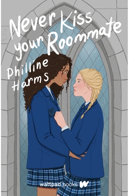 Never Kiss Your Roommate By Philline Harms Cover Image