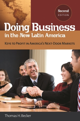 Doing Business in the New Latin America: Keys to Profit in America's Next-Door Markets Cover Image