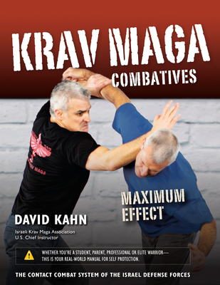 Krav Maga Combatives: Maximum Effect By David Kahn, Sean P. Hoggs (Foreword by) Cover Image