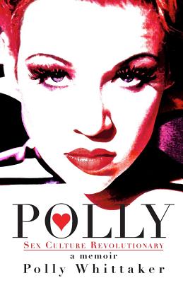 Polly: Sex Culture Revolutionary Cover Image