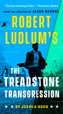 Robert Ludlum's The Treadstone Transgression (A Treadstone Novel #3) By Joshua Hood Cover Image