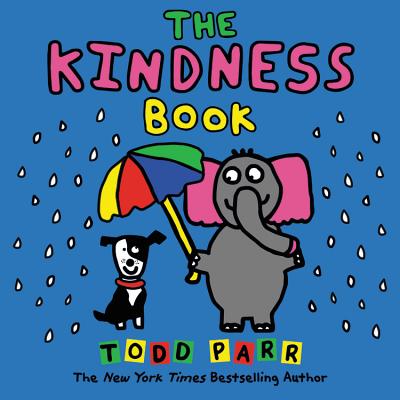 The Kindness Book By Todd Parr Cover Image