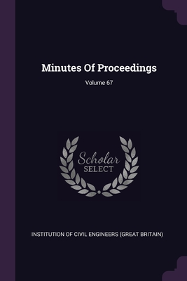 Minutes Of Proceedings; Volume 67 Cover Image