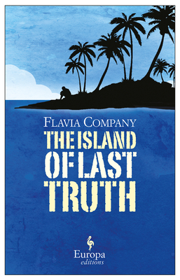 The Island of Last Truth By Flavia Company, Laura Mcgloughlin (Translated by) Cover Image