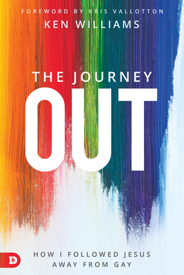 The Journey Out: How I Followed Jesus Away from Gay Cover Image
