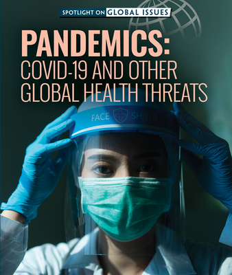 Pandemics: Covid-19 and Other Global Health Threats Cover Image