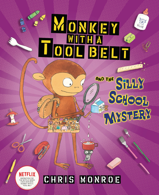 Cover for Monkey with a Tool Belt and the Silly School Mystery