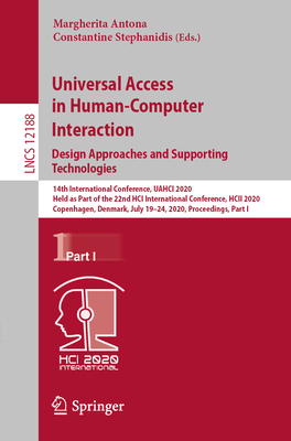 Universal Access in Human-Computer Interaction. Design Approaches and Supporting Technologies: 14th International Conference, Uahci 2020, Held as Part Cover Image