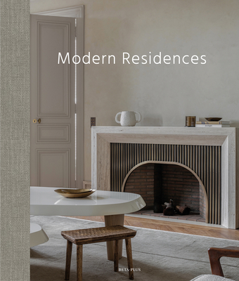 Modern Residences: Inspired Interiors for Contemporary Houses By Wim Pauwels Cover Image