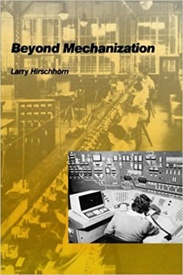 Beyond Mechanization: Work and Technology in a Postindustrial Age