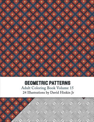Geometric Patterns - Adult Coloring Book Vol. 15 Cover Image