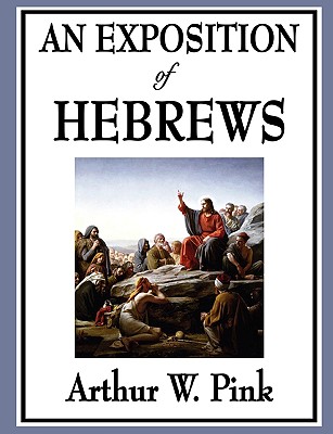 An Exposition of Hebrews Cover Image