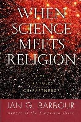 When Science Meets Religion: Enemies, Strangers, or Partners? Cover Image