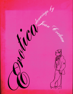 Erotica: Drawings by Jean Cocteau Cover Image