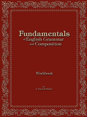 Fundamentals of English Grammar: Workbook By E. Darrell Holley Cover Image