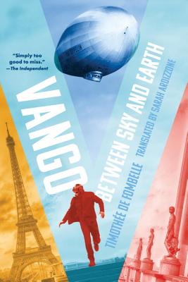 Vango: Between Sky and Earth By Timothee de Fombelle, Sarah Ardizzone (Translated by) Cover Image