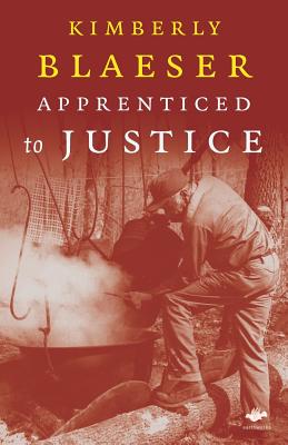 Apprenticed to Justice (Earthworks) By Kimberly Blaeser Cover Image