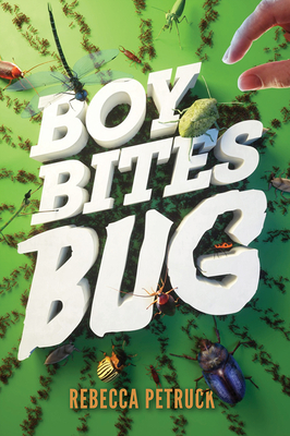 Boy Bites Bug By Rebecca Petruck Cover Image