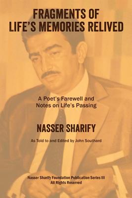 Fragments of Life's Memories Relived: A Poet's Farewell and Notes on Life's Passing Cover Image