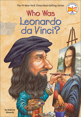Who Was Leonardo da Vinci? (Who Was...?) By Roberta Edwards, True Kelley (Illustrator) Cover Image