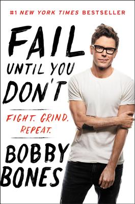 Fail Until You Don't: Fight Grind Repeat By Bobby Bones Cover Image