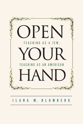 Open Your Hand: Teaching as a Jew, Teaching as an American