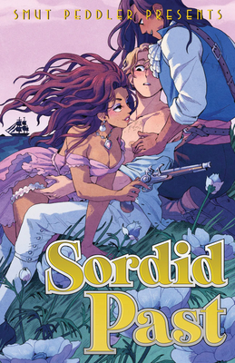 Smut Peddler Presents: Sordid Past Cover Image