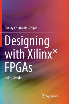 Designing with Xilinx(r) FPGAs: Using Vivado Cover Image