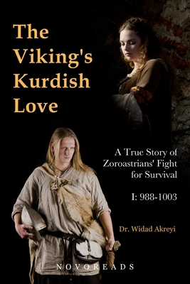 The Viking's Kurdish Love: A True Story of Zoroastrians' Fight for Survival, Part I: 988-1003 Cover Image