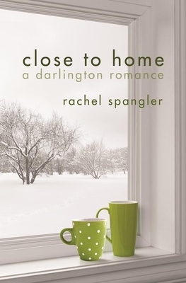 Close to Home (Darlington Romance) Cover Image