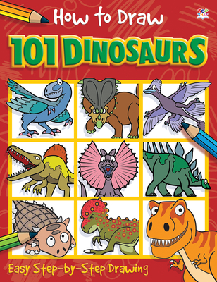 How to Draw 101 Dinosaurs By Nat Lambert, Barry Green (Illustrator), Imagine That Cover Image