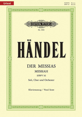 Messiah Hwv 56 (Vocal Score): Oratorio for Satb Soli, Choir and Orchestra (Ger/Eng) (Edition Peters) By George Frideric Handel (Composer), Kurt Soldan (Composer), Arnold Schering (Composer) Cover Image