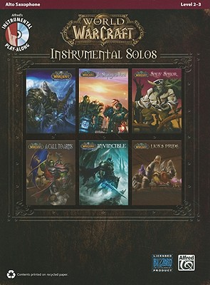 World of Warcraft Instrumental Solos: Alto Sax, Book & CD By Bill Galliford (Editor) Cover Image