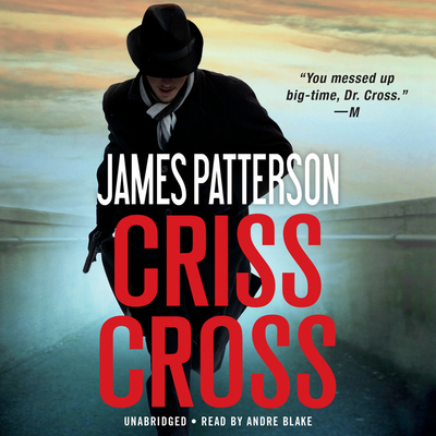 Criss Cross (Alex Cross #25) By James Patterson, Andre Blake (Read by) Cover Image