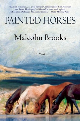 Painted Horses By Malcolm Brooks Cover Image
